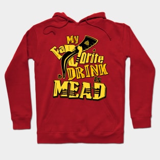 My Favorite DRINK is MEAD ,design by Odin Asatro , Hoodie